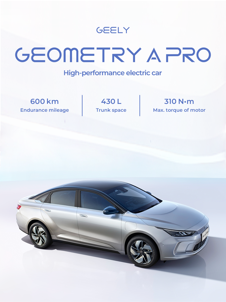 GEELY GEOMETRY A PRO High-performance electric car 600 kmEndurance mileage 430 L 310 N.m Trunk spaceMax. torque of motor