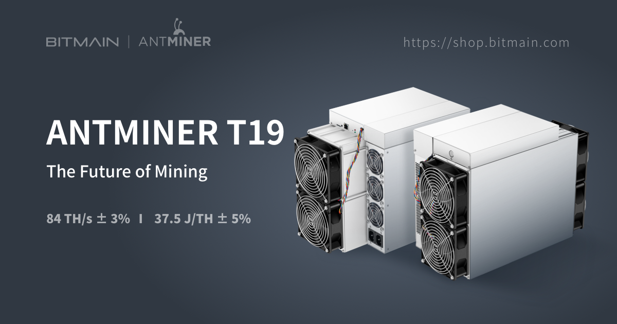 Bitmain Officially Launches the New Antminer T19, Available for Purchase Today on Bitmain&#39;s Official Website - blog.bitmain.com