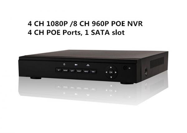 Embeded 4 PoE NVR Security System 4 CH 1080P 8CH 960P 1 SATA Slot HD HDMI output