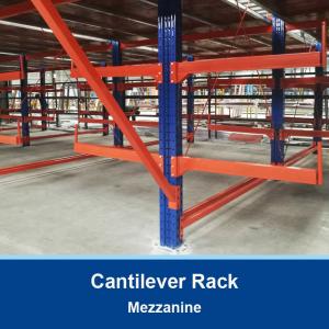China Cantilever Rack For Long Products Cantilevered Mezzanine Rack  Warehouse Storage Racking supplier