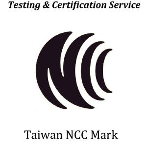 CHINA Taiwan Mandatory National Communications Commission Testing China Certification