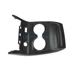 China PC ABS Car Parts Mold BMW Secondary / Sub-Dashboard Cup Holder Center Console Cover supplier