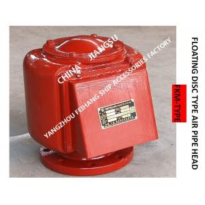 fKM Type Float Type Air Pipe Head And FKM Type Float Type Breathable Cap CB/T3594-94