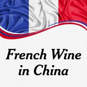 French Wine Industry in China